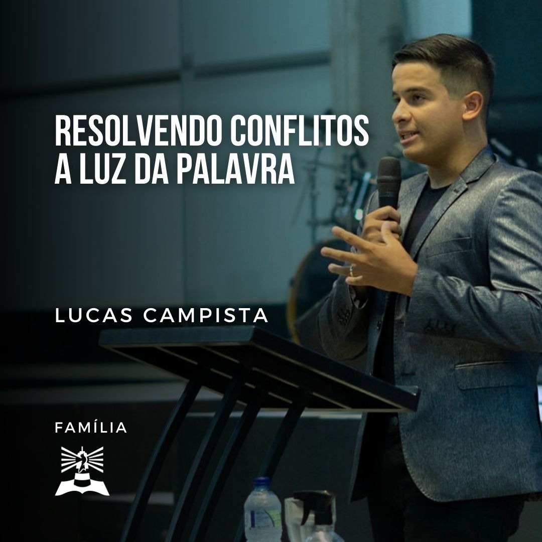 Resolvendo Conflitos a Luz da Palavra l Lucas Campista l Família episode artwork