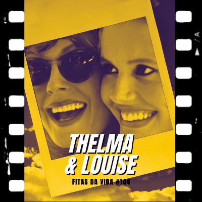 Thelma & Louise (1991) Ridley Scott