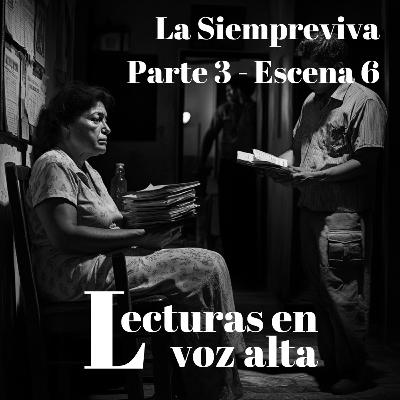 [La Siempreviva por Miguel Torres] - Parte 3 - Escena 6