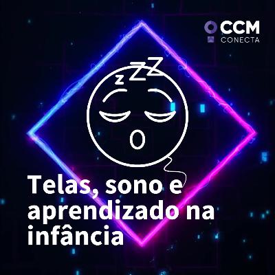 Telas, sono e aprendizado na infância