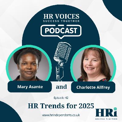 Episode 42: HR Trends for 2025 Episode 42: HR Trends for 2025