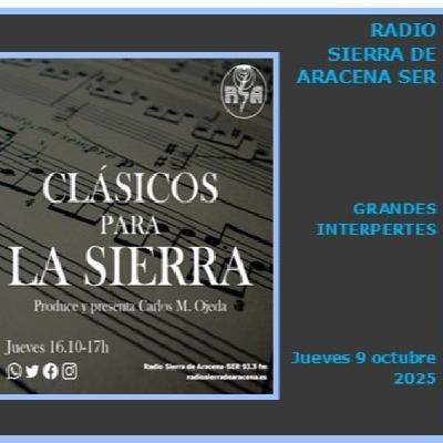 J 09/10/25 - CLÁSICOS PARA LA SIERRA nº 657 - “Grandes Intérpretes" J 09/10/25 - CLÁSICOS PARA LA SIERRA nº 657 - “Grandes Intérpretes"