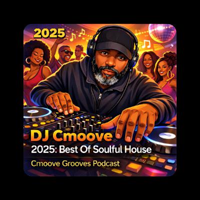 Episode 504: 2025: Best of Soulful House (Vol. 4)