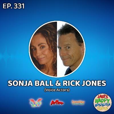 Episode 331: Sonja Ball & Rick Jones (Voice Actors) Episode 331: Sonja Ball & Rick Jones (Voice Actors)