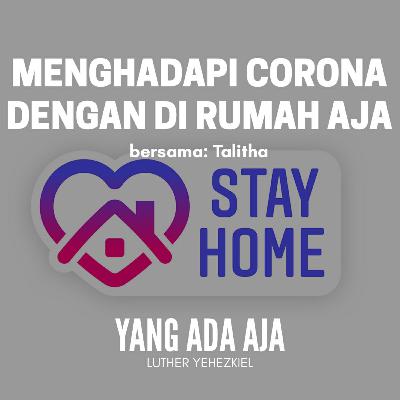 Eps. 5 // Menghadapi Corona dengan di Rumah Aja Eps. 5 // Menghadapi Corona dengan di Rumah Aja