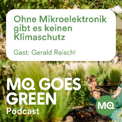 MQ goes Green | Episode 2: Ohne Mikroelektronik gibt es keinen Klimaschutz