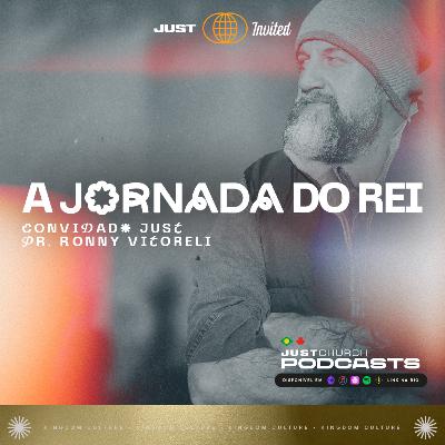 A Jornada do Rei - Pr. Ronny Vitoreli - Just Church FUEL