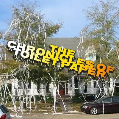 THE CHRONICLES OF TOILET PAPER