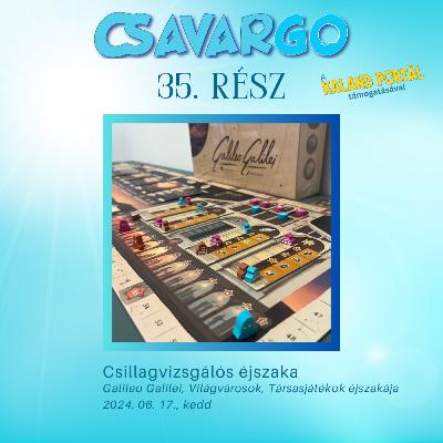 CsavarGo #35. Csillagvizsgálós éjszaka (Galileo Galilei, Társasjátékok éjszakája, Világvárosok)