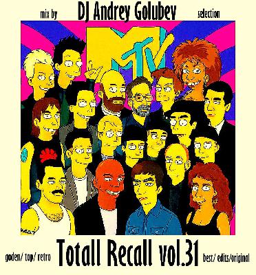 DJ Andrey Golubev - Totall Recall vol.31 ( golden pop & rock  mix selection)