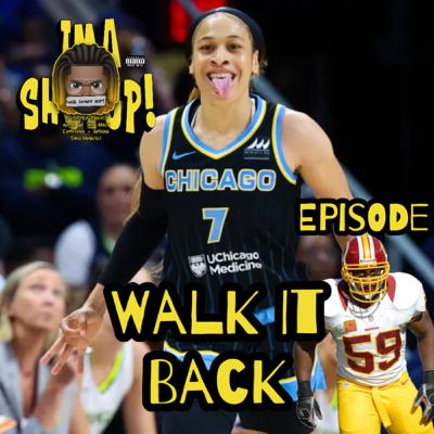 EPISODE 059: Walk It Back