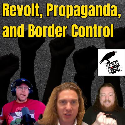 Revolt, Propaganda, and Border Control Revolt, Propaganda, and Border Control
