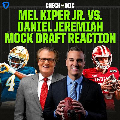 Mock Draft Monday: Mel Kiper vs. Daniel Jeremiah