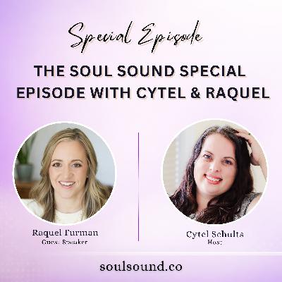 Episode 13: The Soul Sound Special Episode with Cytel & Raquel Episode 13: The Soul Sound Special Episode with Cytel & Raquel