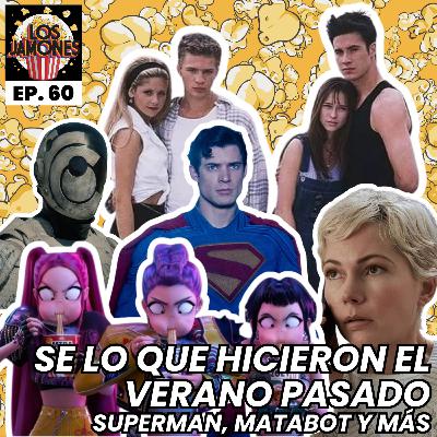 Se Lo Que Hicieron El Verano Pasado | Superman | Matabot | Morir de Placer | Las Guerreras K-Pop y más