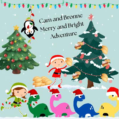 Cam and Bronne’s Merry and Bright Adventure