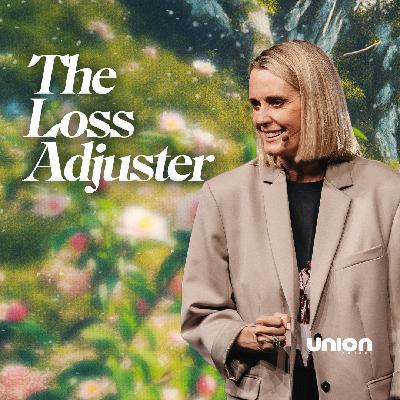 The Loss Adjuster  | Pastor Charlotte Gambill | Union Church