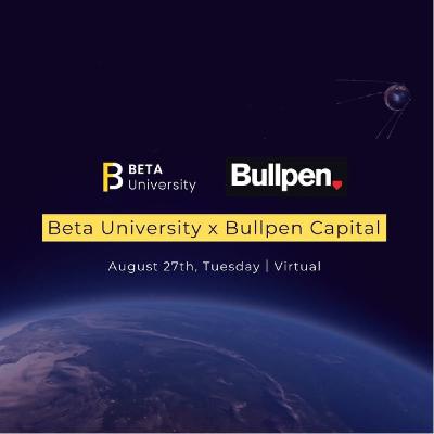 Beta x Bullpen Capital: Navigating Seed Funding to Build Scalable Success