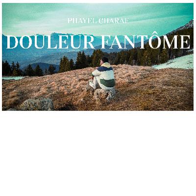 Douleur fantôme.