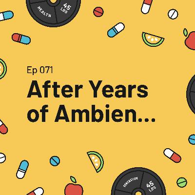 After Years of Ambien...