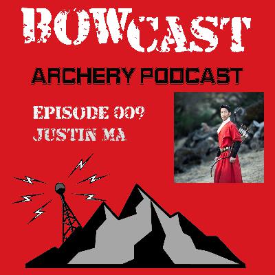 S1E9 Justin Ma - The Way of Archery and Traditional Chinese Archery S1E9 Justin Ma - The Way of Archery and Traditional Chinese Archery