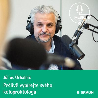54 MUDr. Július Örhalmi: Pečlivě vybírejte svého koloproktologa