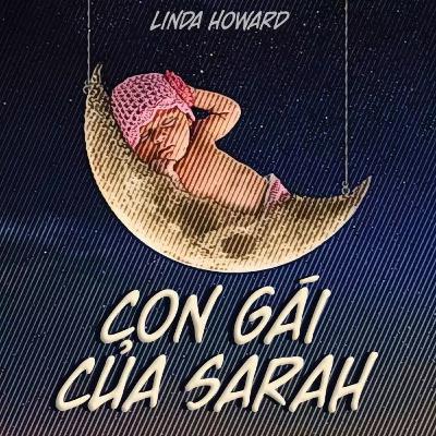 Sách nói Con Gái Của Sarah - Linda Howard | Voiz FM Sách nói Con Gái Của Sarah - Linda Howard | Voiz FM