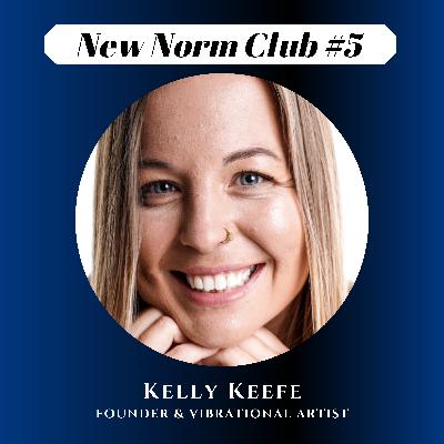 #5 Kelly Keefe on Surrender, Magic, & Rising Above Fear #5 Kelly Keefe on Surrender, Magic, & Rising Above Fear