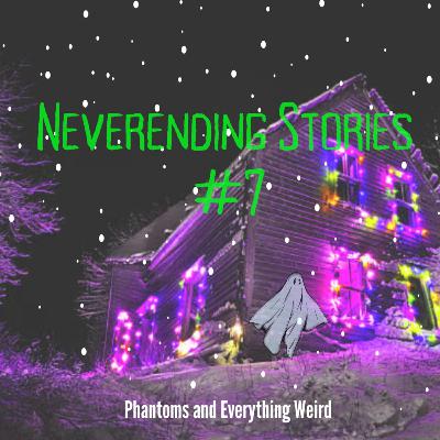 Neverending Stories #7 (by Phantoms and Everything Weird)