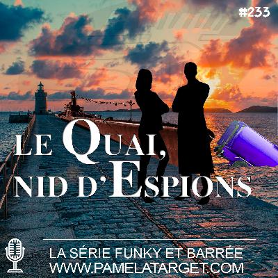 PTS02E33 Le Quai, nid d'Espions