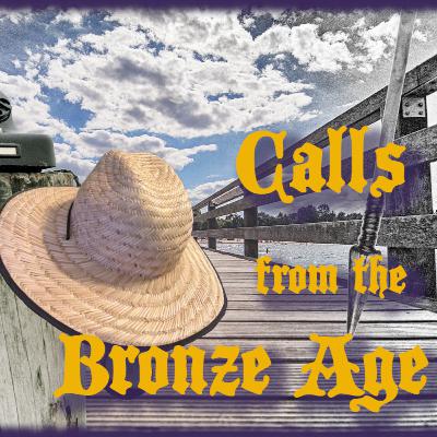 Calls from the Bronze Age
