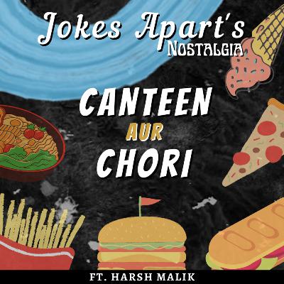 25. Nostalgia (Part-4): Canteen Aur Chori. HINDI PODCAST