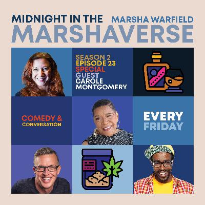 Midnight in the Marshaverse Se2Ep23 (Carole Montgomery)