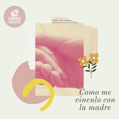 Como me vinculo con la madre