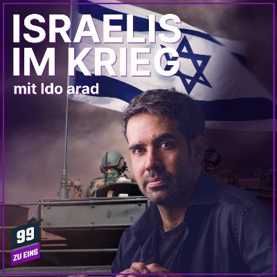 Episode 640: Israelis im Krieg mit Ido Arad