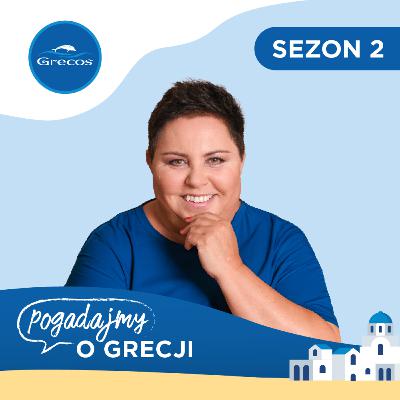 Dorota Wellman i Grecja — przyjaźń na całe życie | Pogadajmy o Grecji - podcast Grecosa