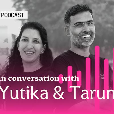 Nāgrika's Talk in the Town with Yutika Vora and Tarun Sharma Nāgrika's Talk in the Town with Yutika Vora and Tarun Sharma