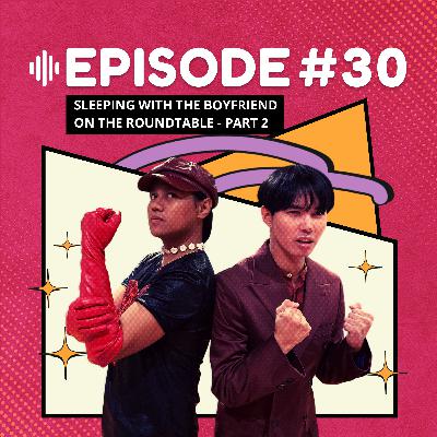 sleeping with the boyfriend on the roundtable (says no) part 2