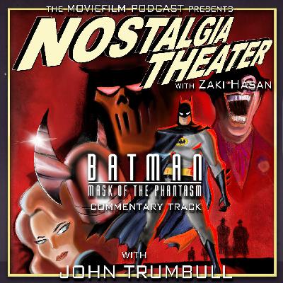 Commentary Track: Batman: Mask of the Phantasm (with John Trumbull)