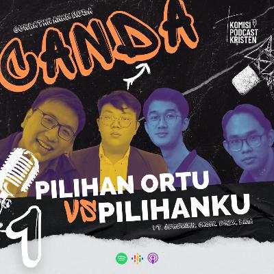 S4 E1 - #CANDA(1): PILIHAN ORTU VS PILIHANKU? S4 E1 - #CANDA(1): PILIHAN ORTU VS PILIHANKU?
