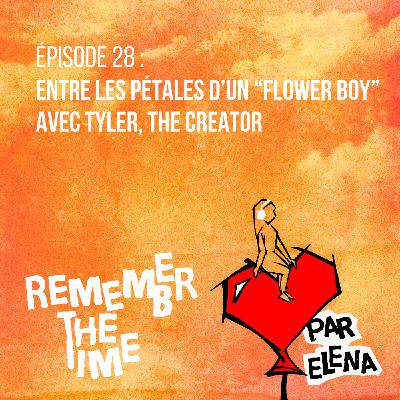 Épisode 28 : Entre les pétales d'un "Flower Boy" avec Tyler, The Creator