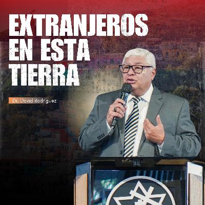 Extranjeros en esta tierra