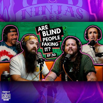 050 - Are Blind People Faking It? 050 - Are Blind People Faking It?