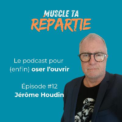 #12 - Jérôme Houdin - Académie d'escrime oratoire