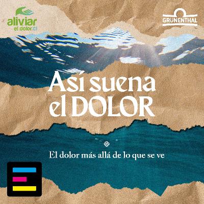 El Dolor Más allá de Lo que Se Ve - En la Voz de Josefina Fiebelkorn