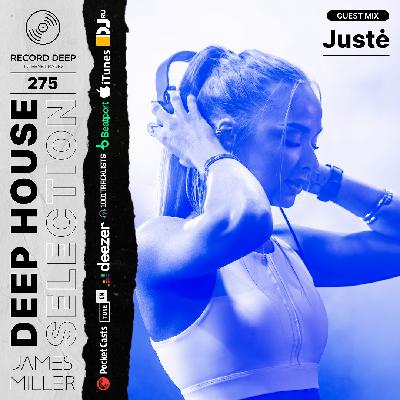 Deep House Selection #275 Guest Mix Juste (Record Deep)