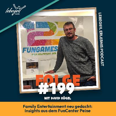 Family Entertainment neu gedacht: Insights aus dem FunCenter Peine mit David Kügel