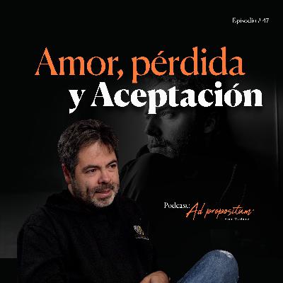 Amor, pérdida y aceptación