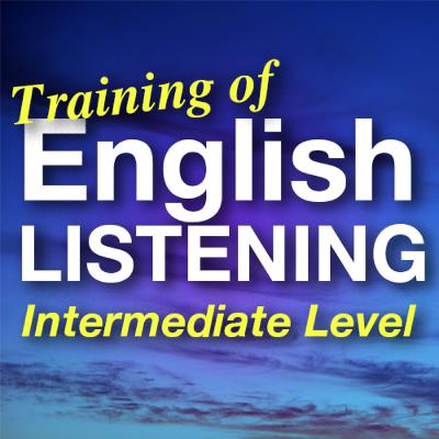 Training of English listening200 - Intermediate Level
