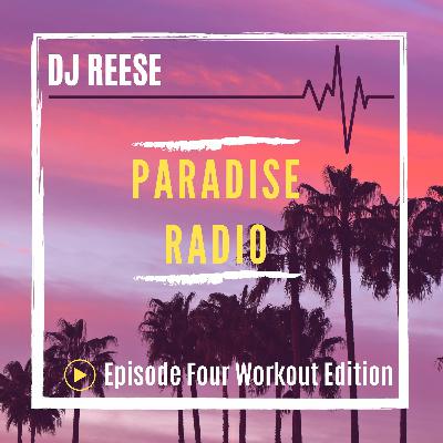 Paradise Radio Episode #4 - Workout Edition Paradise Radio Episode #4 - Workout Edition